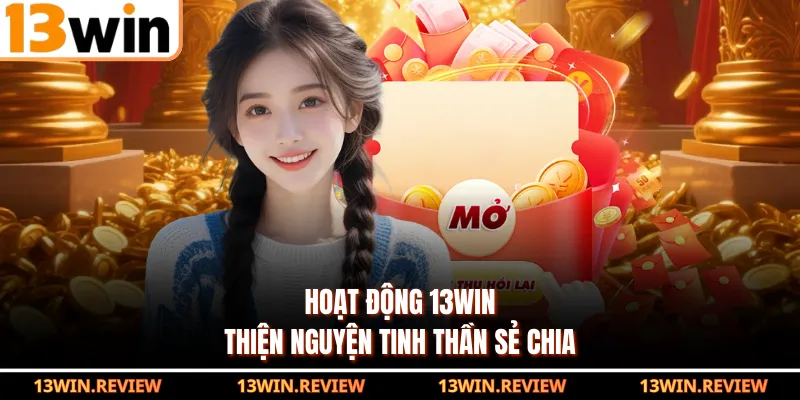 Hoạt động 13WIN thiện nguyện tinh thần sẻ chia
