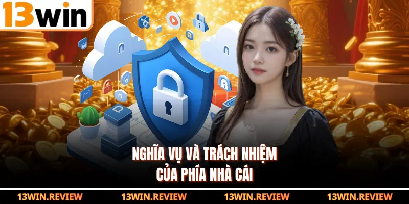 Nghĩa vụ và trách nhiệm của phía nhà cái